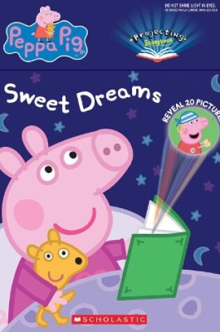 Cover of Sweet Dreams, Peppa (Peppa Pig: A Projecting Storybook)