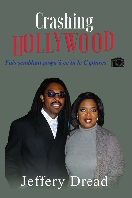 Cover of Crashing Hollywood- Fais semblant jusqu'à ce tu le Captures