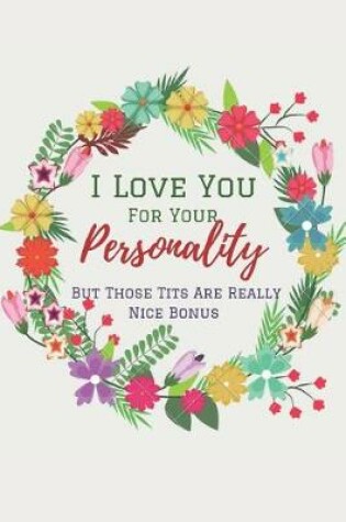 Cover of I Love You For Your Personality