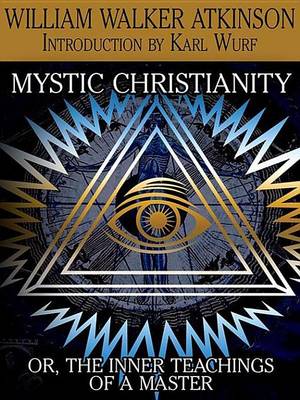 Book cover for Mystic Christianity, or the Inner Teachings of the Master