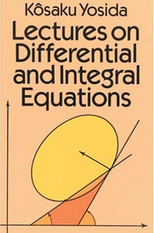 Cover of Lectures on Differential and Integral Equations