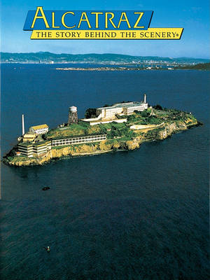 Book cover for Alcatraz Island : the Story behind the Scenery