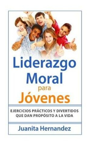 Cover of Liderazgo Moral para Jovenes