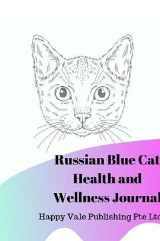 Cover of Russian Blue Cat Health and Wellness Journal