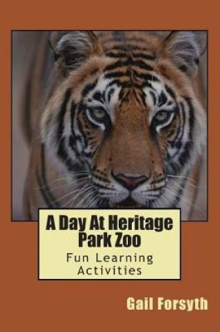 Cover of A Day At Heritage Park Zoo