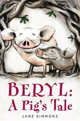 Cover of Beryl: A Pig's Tale