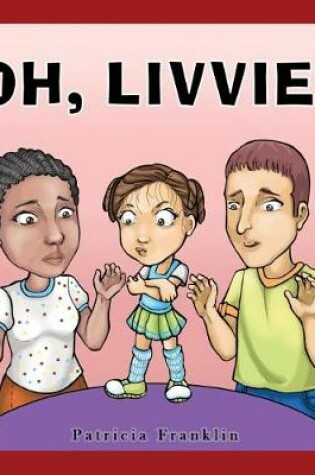 Cover of Oh, Livvie!