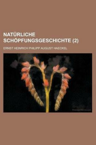 Cover of Naturliche Schopfungsgeschichte (2 )