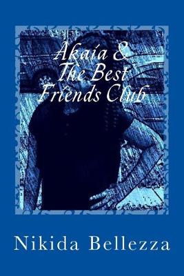 Book cover for Akaia & The Best Friends Club