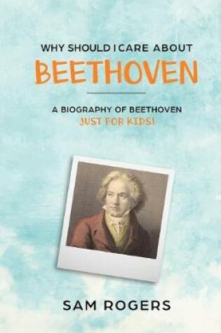 Cover of Why Should I Care About Beethoven
