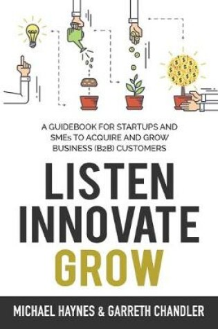 Cover of Listen, Innovate, Grow