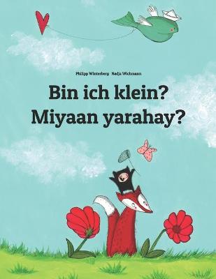 Book cover for Bin ich klein? Miyaan yarahay?