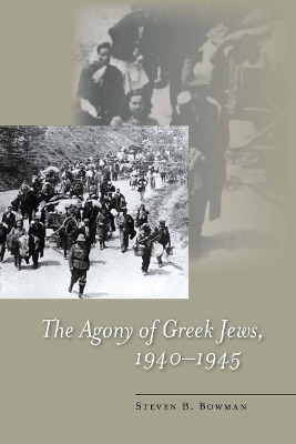 Book cover for The Agony of Greek Jews, 1940–1945