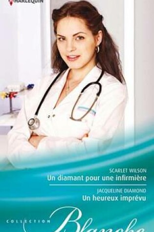 Cover of Un Diamant Pour Une Infirmiere - Un Heureux Imprevu
