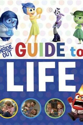 Cover of Inside Out Guide to Life (Disney/Pixar Inside Out)