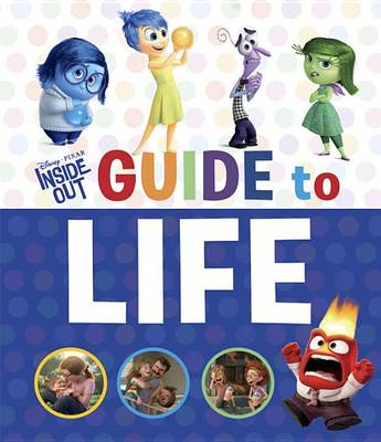 Book cover for Inside Out Guide to Life (Disney/Pixar Inside Out)