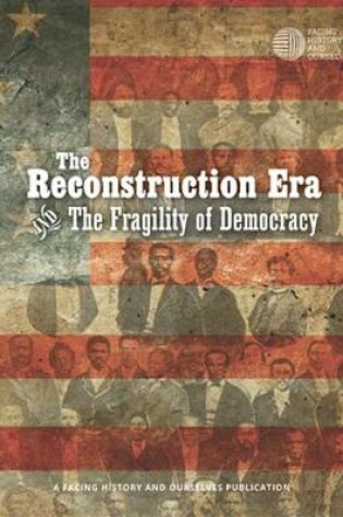 Cover of The Reconstruction Era and The Fragility of Democracy