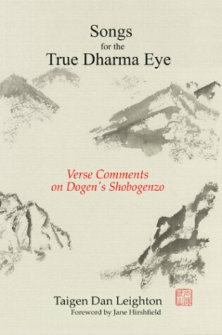 Cover of Songs for the True Dharma Eye: Verse Comments on Dogen's Shobogenzo