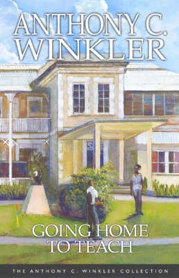 Book cover for Anthony Winkler Collection: Going Home to Teach