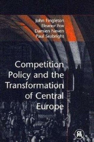 Cover of Competition Policy and the Transformation of Central Europe