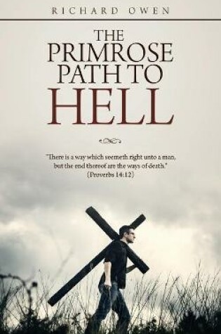 Cover of The Primrose Path to Hell