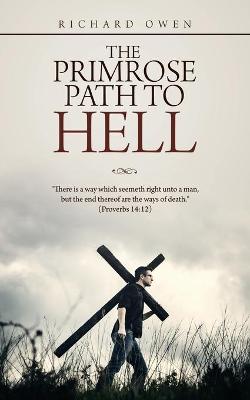 Book cover for The Primrose Path to Hell