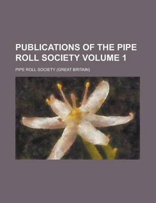 Book cover for Publications of the Pipe Roll Society Volume 1