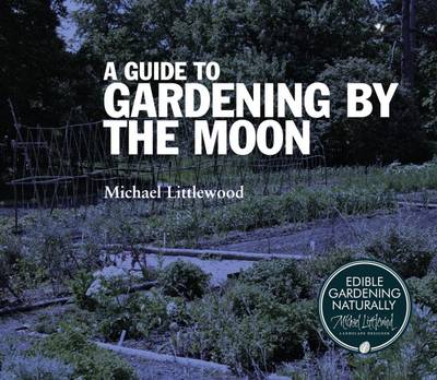 Cover of A Guide to Gardening By The Moon