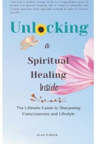 Cover of Unlocking a Spiritual Healing Inside