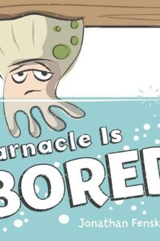 Cover of Barnacle Is Bored