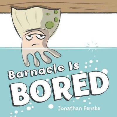 Book cover for Barnacle Is Bored