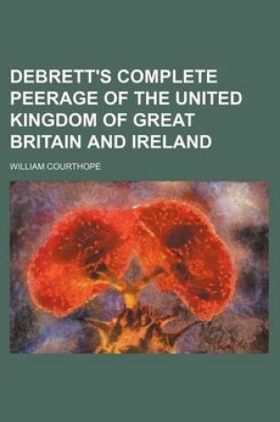 Cover of Debrett's Complete Peerage of the United Kingdom of Great Britain and Ireland