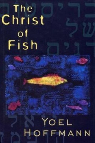 Cover of The Christ of Fish: Novel