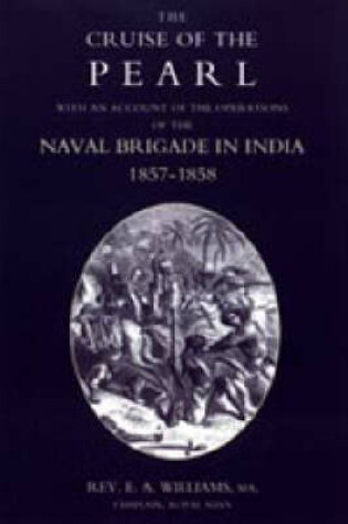 Cover of Cruise of the "Pearl" with an Account of the Operations of the Naval Brigade in India