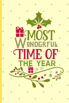 Book cover for Most Wonderful Time Of The Year Is Christmas