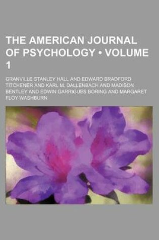 Cover of The American Journal of Psychology (Volume 1)