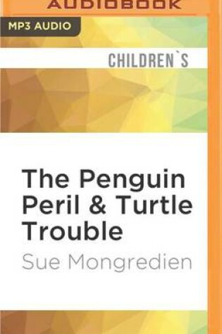 Cover of The Penguin Peril & Turtle Trouble