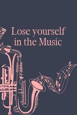 Book cover for Lose Yourself in the Music