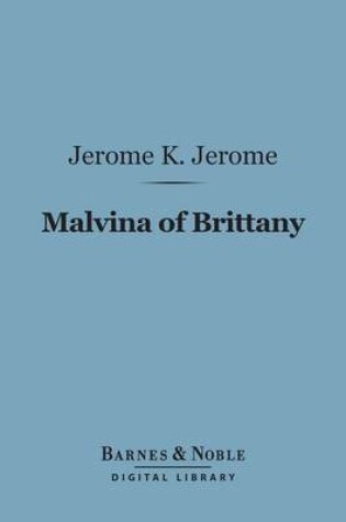 Cover of Malvina of Brittany (Barnes & Noble Digital Library)