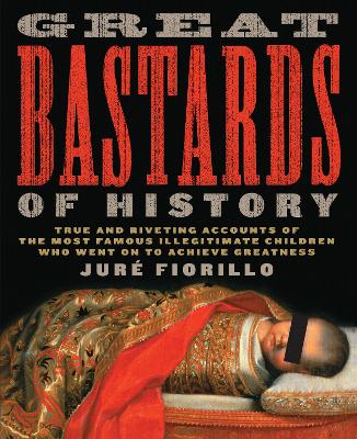 Book cover for Great Bastards of History