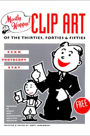 Cover of Mostly Happy Clip Art of the Thirties, Forties, and Fifties
