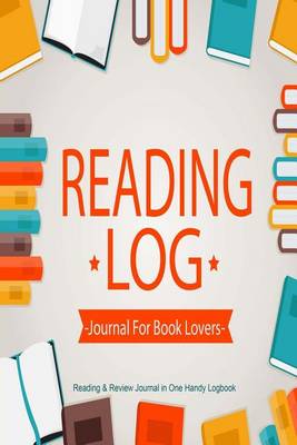 Book cover for Reading Log Journal For Book Lovers