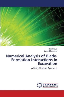 Book cover for Numerical Analysis of Blade-Formation Interactions in Excavation