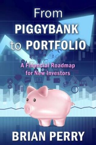 Cover of From Piggybank to Portfolio