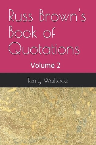 Cover of Russ Brown Book Of Quotations