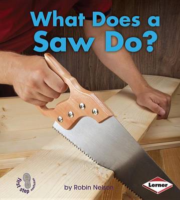 Book cover for What Does a Saw Do?