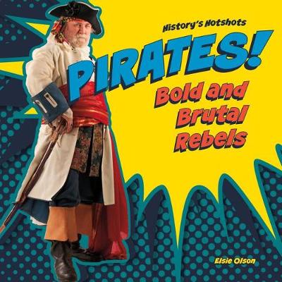 Cover of Pirates! Bold and Brutal Rebels