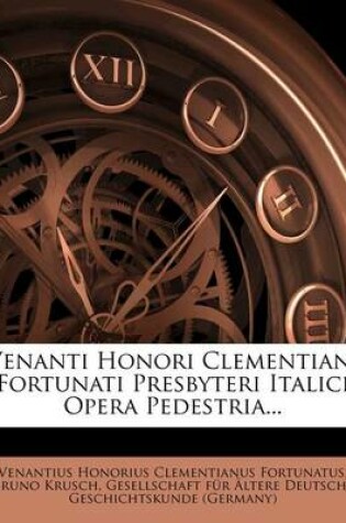 Cover of Venanti Honori Clementiani Fortunati Presbyteri Italici Opera Pedestria...