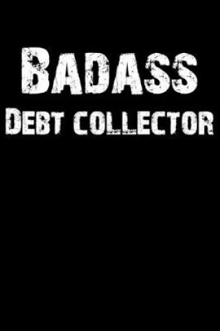 Cover of Badass Debt Collector