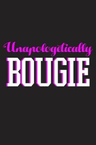 Cover of Unapologetically Bougie
